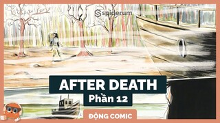 Truyện dịch : AFTER DEATH - P12 - Phần cuối | Spiderum Giải Trí | Hùng Lý | Động Comic