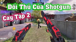 Call of Duty Mobile |Siêu Cay Khổng Lồ Tập 2 - Shotgun Đã Có Đối Thủ Kể Từ Đây