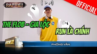 THE FLOB - Gia Lộc tự tin thử sức với rap, diễn nhiều sân khấu vẫn rén Karik | Casting Rap Việt 2023