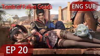 [Eng Sub] Tomb of Fallen Goads EP20 season2