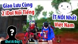 25Kill Cùng 2 iDol Youtuber Nổi Tiếng "ÍT NÓI" Nhất Việt Nam. 100% Ai Cũng Biết... | PUBG Mobile