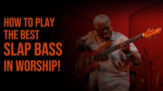 How to play the best Slap Bass in Worship Songs