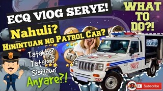 ECQ Serye at ang Patrol Car! |Hiwalay kaluluwa sa Kaba! |JMLizay Official