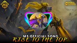 M3 OFFICIAL SONG | RISE TO THE TOP | TO THE TOP | MOBILE LEGENDS BANG BANG