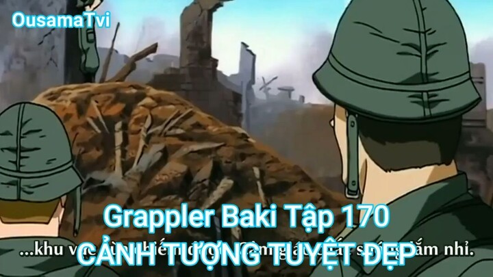 Grappler Baki Tập 170-CẢNH TƯỢNG TUYỆT ĐẸP