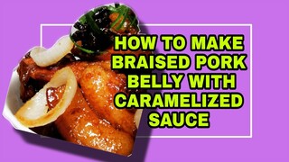 BRAISED PORK BELLY WITH CARAMELIZED SAUCE Lhynncuisine