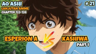 ESPERION A VS KASHIWA PART 1 || AO ASHI CHAPTER 123 -128