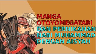 Manga Islam dan Kisah Pernikahan Rasulullah Muhammad  dengan Aisyah | Otoyomegatari | Kaouri Mori