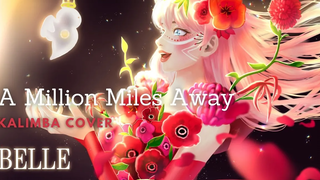 A Million Miles Away (Pt1) --Kaho Nakamura Kalimba Cover ║BELLE (เจ้าหญิงแห่งมังกรและเบลล์)