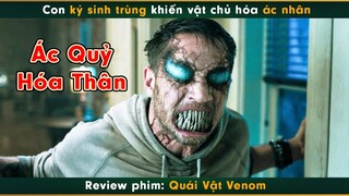 Con ký sinh trùng khiến vật chủ hóa ác nhân - review Quái Vật Venom