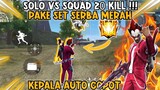 SOLO VS SQUAD PAKE FULL SET MERAH !!! KEPALA MUSUH AUTO COPOT !!! freefire #dejetff