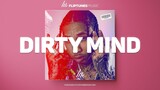 [FREE] "Dirty Mind" - Tyga x Chris Brown x Kid Ink Type Beat |Melodic Rap Instrumental