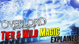 OVERLORD's Magic System, TIER MAGIC & WILD MAGIC Explained | Overlord Explained