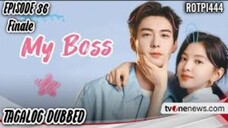 My Boss Episode 36 Finale Tagalog Dubbed Comedy/Drama