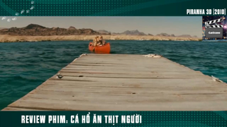 (P3) Cá Hổ Ăn Thịt Người #ReviewPhim