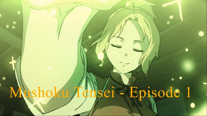 Mushoku Tensei - Episode 1