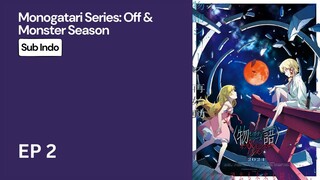 Anime Monogatari Series: Off & Monster Season (EP2)