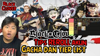 TIPS REROLL DI GAME BLACK CLOVER SAMBIL GACHA LAGI DAN TIER LIST TERBARU