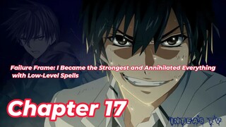 Failure Frame:I Became the Strongest and Annihilated... Chapter 17 Tagalog/Filipino Summary/overview