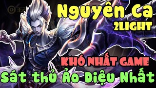 Vương Giả Vinh Diệu  - Nguyên Ca 2Light | Sát Thủ Có Độ Khó Nhất Game Sẽ Đáng Sợ Như Thế Nào ?