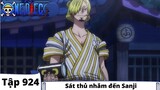 One Piece Tập 924 | Sát thủ nhắm đến Sanji | Đảo Hải Tặc Tóm Tắt Anime