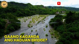 Gaano kaganda ang Haduan Bridge?