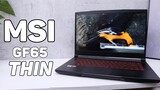 Đánh giá MSI GF65 - RTX 3060 Laptop là sự khác biệt!