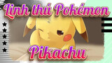 [Linh thú Pokémon/Hoành tráng] Pikachu--- Tôi không chỉ đáng yêu đâu, Pika~