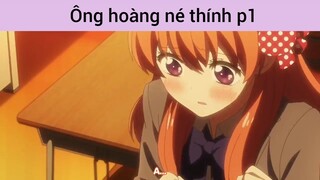 Ông hoàng né thính p1