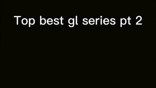 Top best gl series part 2💘😩