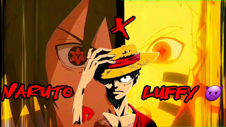 Naruto x Luffy x Sasuke badass👿