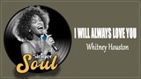 Whitney Houston - I Will Always Love You (Lyrics)