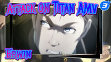 Attack on Titan AMV 
Erwin_3