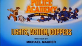 Police Academy S1E15 - Lights, Action, Coppers! (1988)
