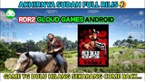 Red Dead Redemption 2 android | Sekarang Muncul Lagi Di Gloud Games Global