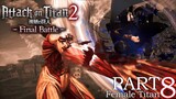 Attack on Titan 2 : Final Battle ❙【 Female Titan 】Part 8