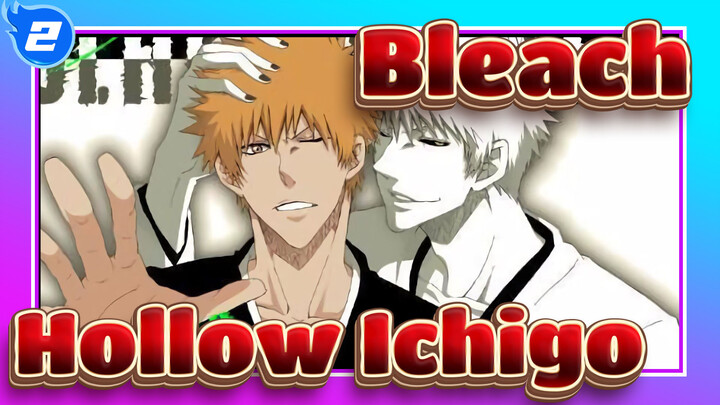 [Bleach] You're so Weak for Fighting with Ration--- Hollow Ichigo_2