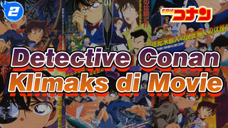 Kompilasi Klimaks Movie Detective Conan | Detective Conan / Anime_2