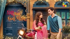 Dil Wali Gali Mein - Ep 16 [CC] - 17th Mar 25 - [ Sajal Ali _ Hamza Sohail ] Vim