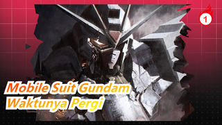 [Mobile Suit Gundam / AMV / Epik] Waktunya Kita Pergi ke Medan Pertempuran_1