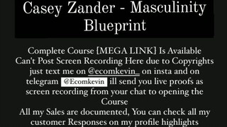 Casey zander - Masculinity Blueprint course is available at low cost intrested persons DM me