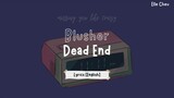Blusher/Dead End Lyrics [English]