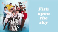 Fish Upon The Sky  EP12 ( ENG SUB )                                              🇹🇭 THAI BL SERIES