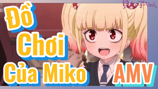 [Tôi Có Thể Nhìn Thấy Chúng] AMV | Đồ Chơi Của Miko