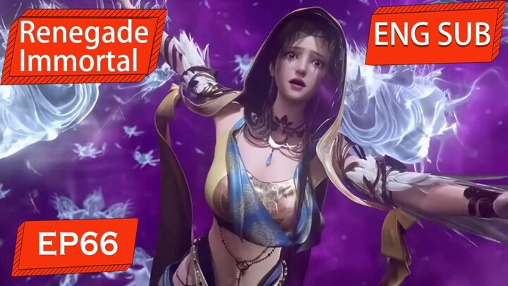 ENG SUB | Renegade Immortal [EP66 Part4] english