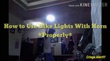 HOW TO USE BIKE LIGHTS WITH HORN PROPERLY. SPG | CRINGE