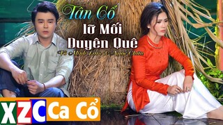 Tân Cổ Hiện Đại: Lỡ Mối Duyên Quê - Ngọc Châu & Võ Minh Lâm