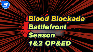 Blood Blockade Battlefront|Season 1&2 OP&ED_3