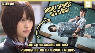 Kisah Cinta Seorang Robot!! SELURUH ALUR CERITA Q10 PART 1 HANYA DALAM 18 MENIT