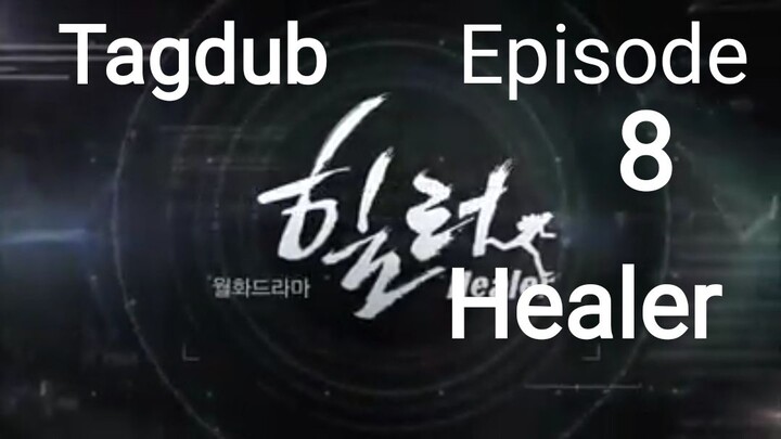 Healer Tagalog Dub Episode 8